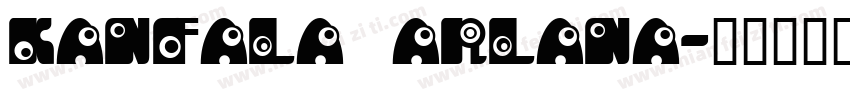 Kanfala Arlana字体转换